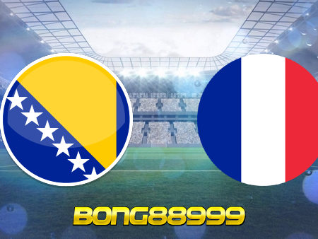 Soi kèo, nhận định Bosnia Herzegovina vs Pháp – 01h45 – 01/04/2021