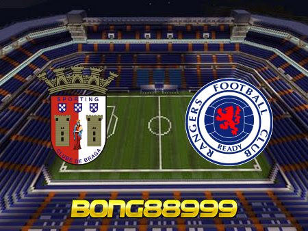 Soi kèo, nhận định Braga vs Rangers – 02h00 – 08/04/2022